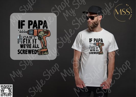 If Papa Can't Fix it Shirt | Dad | Father's Day | Grey | White | DTF | Sublimation My Style Shop